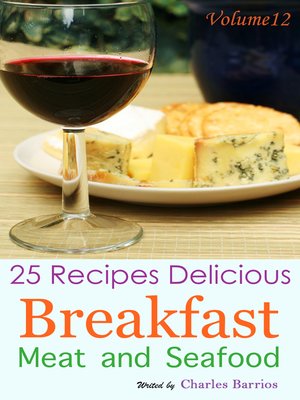 cover image of 25 Recipes Delicious Breakfast Meat and Seafood Volume 12